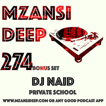 Session 274 BONUS SET - DJ Naid - PRIVATE SCHOOL