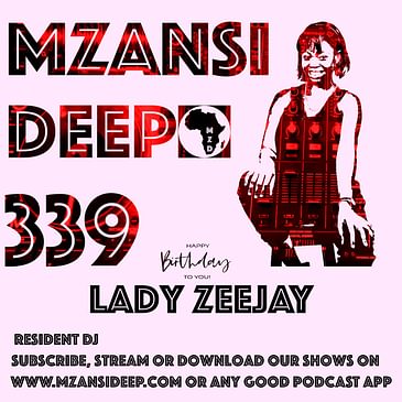 Session 339 - Lady Zeejay - Deep House