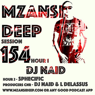 Session 154 Hour 2 - Sphecific - Deep House, Tech