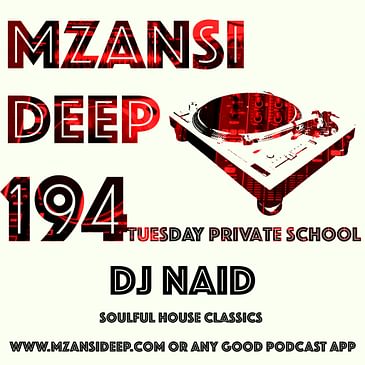 Session 194 Tuesday Private School - DJ Naid - Soulful House Classics