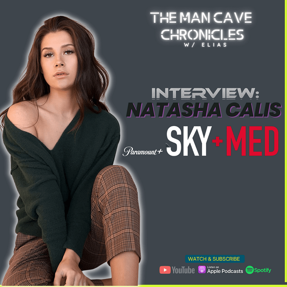 949px x 949px - Natasha Calis talks about 'Skymed' on Paramount+ | The Man Cave Chronicles  w/ Elias |Entertainment/Celebrity/Pop Culture Interviews