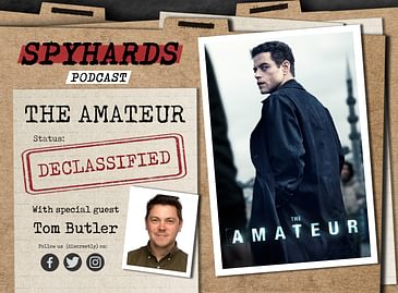 The Amateur DECLASSIFIED - Guest: Tom Butler from The James Bond A-Z Podcast