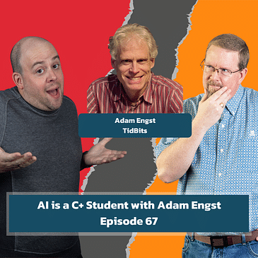 AI is Only a C+ Student with Adam Engst - EP67