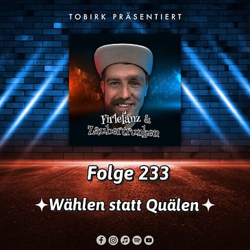 Wählen statt Quälen - Folge 233