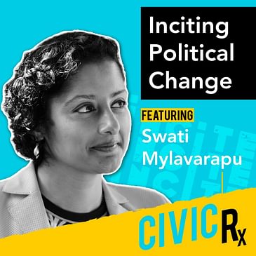 Investing in the next generation of Democratic leadership, with Swati Mylavarapu (EP.11)