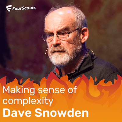 Making sense of complexity with Dave Snowden