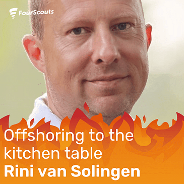 Offshoring to the kitchen table with Rini van Solingen