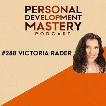 #288 How to manifest miracles, with Victoria Rader.