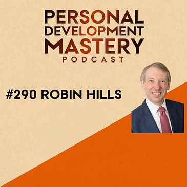 #290 How to improve your emotional intelligence and manage your emotions, with Robin Hills.