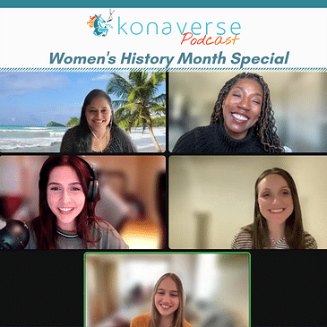 Women's History Month Special with Stacey Grant-Lewis, Anisa Stoli Sanipe, Arthi Morekonda, Candela Aznarez, and Hannah Cormier