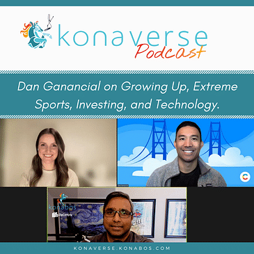 Dan Ganancial on Growing Up, Extreme Sports, Investing, and Technology