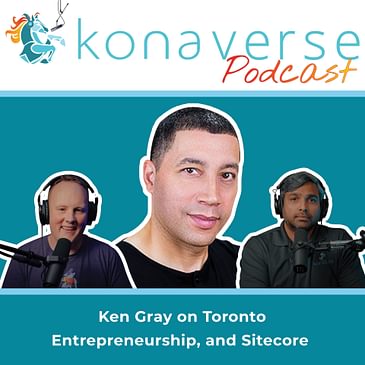 Ken Gray on Toronto, Entrepreneurship, and Sitecore