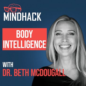 #085 Dr Beth McDougall: Body Intelligence The Science of Healing Yourself