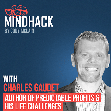 Author of Predictable Profits & His Life Challenges - Charles Gaudet