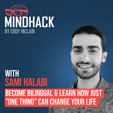 Become Bilingual & Learn How Just "One Thing" Can Change Your Life - Sami Halabi