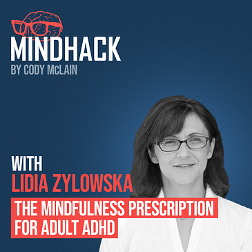 The Mindfulness Prescription for Adult ADHD - Lidia Zylowska