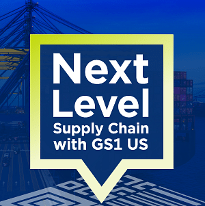 Next Level Supply Chain with GS1 US 
