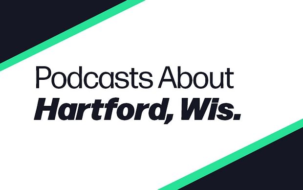 Podcast Episodes About Hartford, Wis.