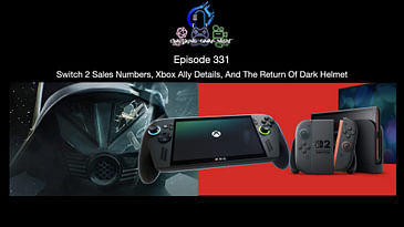 Episode 331 - Switch 2 Sales Numbers, Xbox Ally Details, And The Return Of Dark Helmet