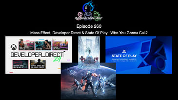 Episode 260 - Mass Effect, Developer Direct & State Of Play. Who You Gonna Call?
