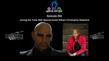 Episode 265 - Joining The Turks With Special Guest William Christopher Stephens