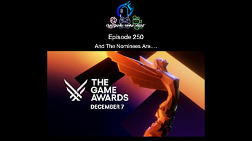 Episode 250 - And The Nominees Are....