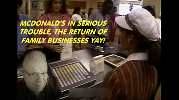 MCDONALD’S IN SERIOUS TROUBLE, THE RISE OF FAMILY BUSINESS YAY! EARNEST MANN’S: GOOD NEWS! PC.2 EP. 439