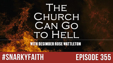 The Church Can Go To Hell with Desimber Rose Wattleton