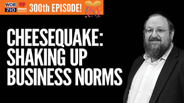 300: Cheesequake: Shaking Up Business Norms featuring Baruch Green, President of Lilac and Creme