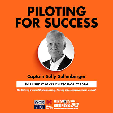 310: Piloting For Success featuring Captain Sully Sullenberger