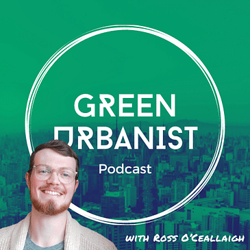 The Green Urbanist Podcast