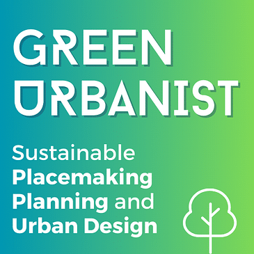 Green Urbanist Podcast