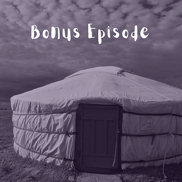 BONUS - The Yurt