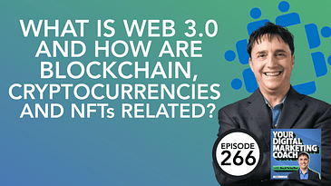 What is Web 3.0 and How are Blockchain, Cryptocurrencies and NFTs Related?
