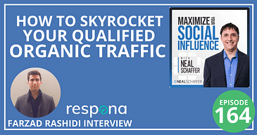 How to Skyrocket Your Qualified Organic Traffic [Farzad Rashidi Interview]
