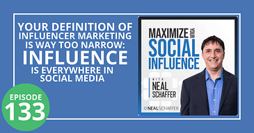 Your Definition of Influencer Marketing is WAY Too Narrow: Influence is EVERYWHERE in Social Media
