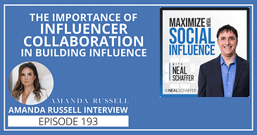 The Importance of Influencer Collaboration in Building Influence [Amanda Russell Interview]