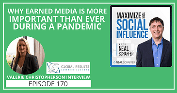 Why Earned Media is More Important Than Ever During a Pandemic [Valerie Christopherson Interview]