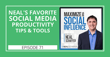 Neal's Fave Social Media Productivity Tips & Tools