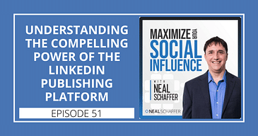 Understanding the Compelling Power of the LinkedIn Publishing Platform