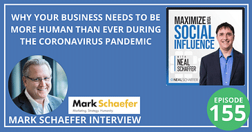 Why Your Business Needs to be More Human Than Ever During the Coronavirus Pandemic [Mark Schaefer Interview]