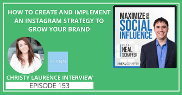How to Create and Implement an Instagram Strategy to Grow Your Brand [Christy Laurence Interview]