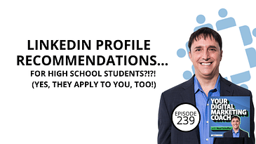LinkedIn Profile Recommendations ... for _High School_ Students?!?! (Yes, They Apply to YOU, Too!)