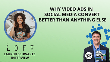 Why Video Ads in Social Media Convert Better Than Anything Else [Lauren Schwartz Interview]