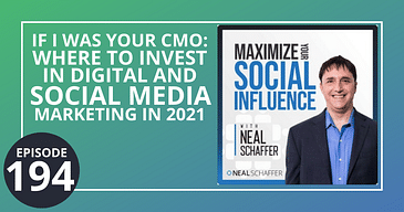 If I Was Your CMO: Where to Invest in Digital and Social Media Marketing in 2021