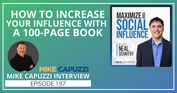 How to Increase Your Influence With a 100-Page Book [Mike Capuzzi Interview]