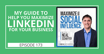 My Guide to Help You Maximize LinkedIn for Your Business