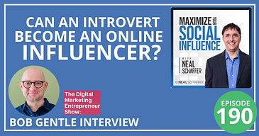 Can an Introvert Become an Online Influencer? [Bob Gentle Interview]