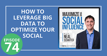 How to Leverage Big Data to Optimize Your Social