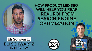 How Product-Led SEO Will Help You Reap Real ROI from Search Engine Optimization [Eli Schwartz Interview]